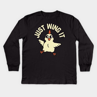 Just Wing It Funny Chicken Kids Long Sleeve T-Shirt